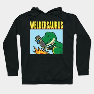 Weldersaurus Hoodie